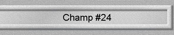 Champ #24